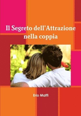 Il Segreto Dell'Attrazione Nella Coppia 1