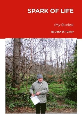 John Tucker - Spark of Life (My Stories), Häftad