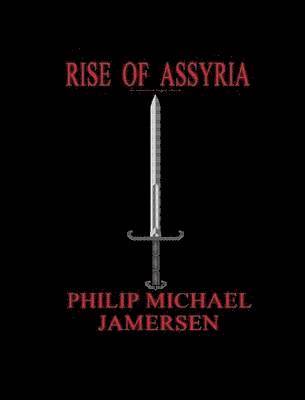 bokomslag Rise of Assyria (International UK English Edition)