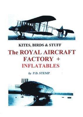 Kites, Birds & Stuff  -  The ROYAL AIRCRAFT FACTORY + Inflatables