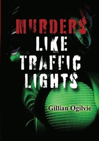 bokomslag Murders Like Traffic Lights