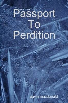 Gavin MacDonald, Gavin Macdonald - Passport to Perdition, Häftad