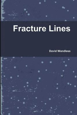 Fracture Lines 1
