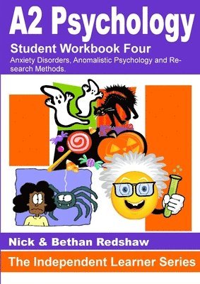 Nick &. Bethan Redshaw, Nick & Bethan Redshaw - 3.3 PSYA4 Workbook - Anxiety Disorder, Anomalistic Psychology, & Research Methods, Häftad
