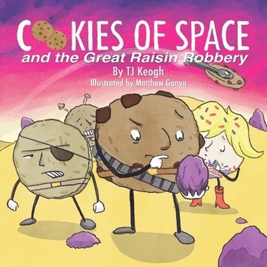 bokomslag Cookies of Space and the Great Raisin Robbery