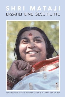 Shri Mataji Nirmala Devi - Shri Mataji Erzählt eine Geschichte, Häftad