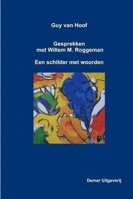 Guy Van Hoof, Gesprekken Met Willem M. Roggeman 1