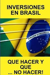 bokomslag Inversiones En Brasil Que Hacer Y Que... No Hacer!