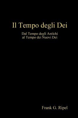 Frank G. Ripel - Il Tempo degli Dei, Häftad