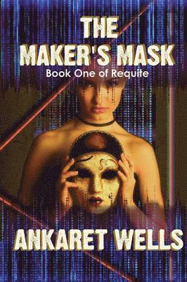 Ankaret Wells - Maker's Mask, Häftad