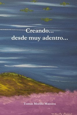 bokomslag Creando... Desde Muy Adentro...