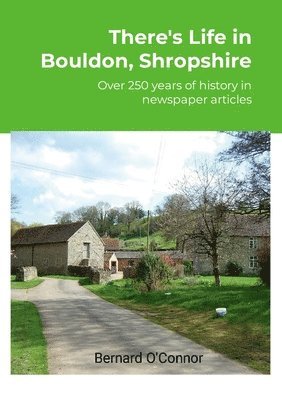 bokomslag There's Life in Bouldon, Peaton and Heath, Shropshire