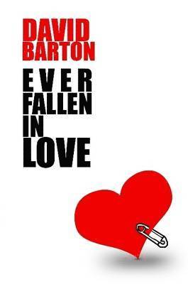 David Barton - Ever Fallen in Love, Häftad