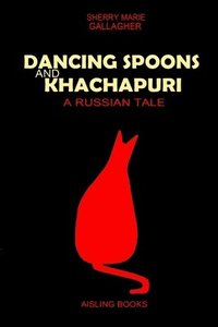 bokomslag Dancing Spoons and Khachapuri