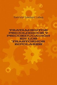 bokomslag Tratamientos Psicologicos Y Psicoeducacion En Los Trastornos Bipolares