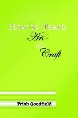 How to Teach Art & Craft 1