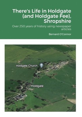 bokomslag There's Life in Holdgate (and Holdgate Fee), Shropshire