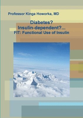 bokomslag Diabetes? Insulin-dependent?...