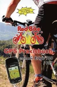 bokomslag GPS Praxisbuch Garmin Edge705 / 605