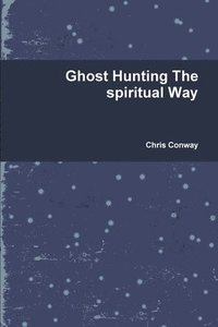 bokomslag Ghost Hunting The spiritual Way