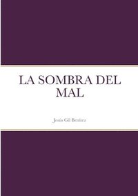 bokomslag La Sombra del Mal