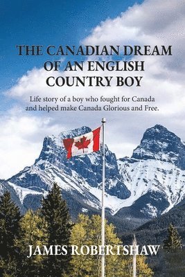 bokomslag The Canadian Dream of an English Country Boy