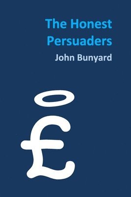 bokomslag The Honest Persuaders (paperback)