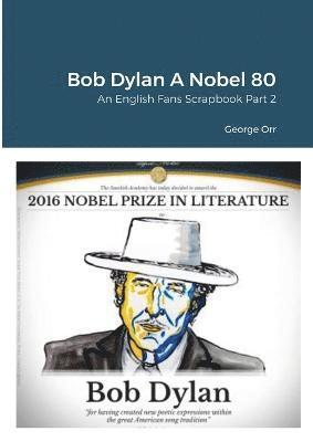 Bob Dylan A Nobel 80 1