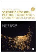 Daniel R. Montello, Paul Sutton - An Introduction to Scientific Research Methods in Geography and Environmental Studies, Häftad