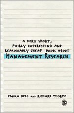Emma Bell, Richard Thorpe - A Very Short, Fairly Interesting and Reasonably Cheap Book about Management Research, Inbunden
