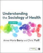 Anne-Marie Barry, Chris Yuill - Understanding the Sociology of Health, Häftad