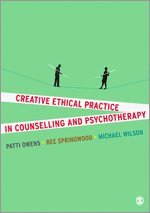 Creative Ethical Practice in Counselling & Psychotherapy 1