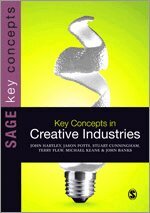 John Hartley, Jason Potts, Stuart Cunningham, Terry Flew, Michael Keane, John Banks - Key Concepts in Creative Industries, Häftad