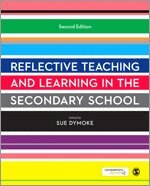 Sue Dymoke - Reflective Teaching and Learning in the Secondary School, Häftad