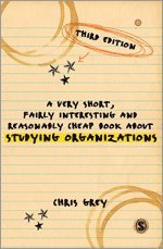 bokomslag A Very Short, Fairly Interesting and Reasonably Cheap Book about Studying Organizations