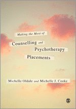 bokomslag Making the Most of Counselling & Psychotherapy Placements