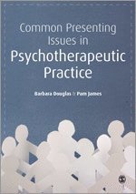 Common Presenting Issues in Psychotherapeutic Practice 1