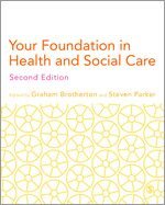 Graham Brotherton, Steven Parker - Your Foundation in Health & Social Care, Häftad