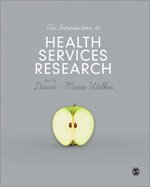 Dawn-Marie Walker - An Introduction to Health Services Research, Häftad