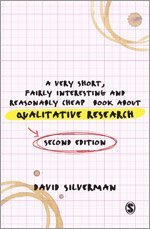 David Silverman - A Very Short, Fairly Interesting and Reasonably Cheap Book about Qualitative Research, Inbunden