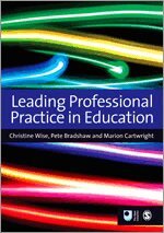 Christine Wise, Marion Cartwright, Pete Bradshaw - Leading Professional Practice in Education, Häftad
