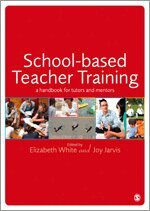 Elizabeth White, Joy Jarvis - School-based Teacher Training, Inbunden