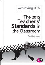 Roy Blatchford - The 2012 Teachers' Standards in the Classroom, Häftad