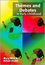 Themes and Debates in Early Childhood 1