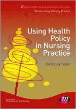 bokomslag Using Health Policy in Nursing Practice