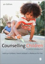 Kathryn Geldard, David Geldard, Rebecca Yin Foo - Counselling Children, Häftad