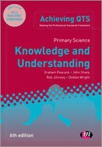 Graham A Peacock, John Sharp, Rob Johnsey, Debbie Wright - Primary Science: Knowledge and Understanding, Inbunden