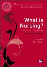 bokomslag What is Nursing? Exploring Theory and Practice