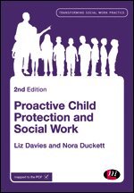 Liz Davies, Nora Duckett - Proactive Child Protection and Social Work, Inbunden