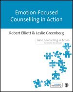 Robert Elliott, Leslie Greenberg - Emotion-Focused Counselling in Action, Häftad